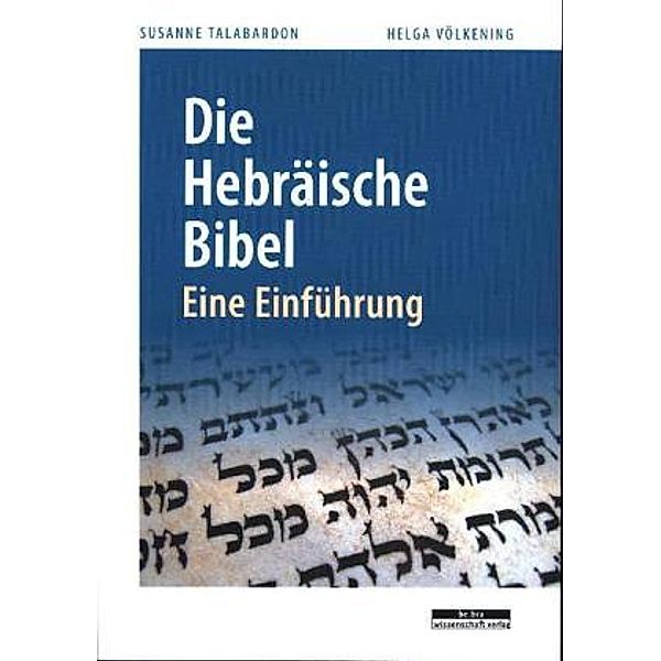 Die Hebräische Bibel, Susanne Talabardon, Helga Völkening