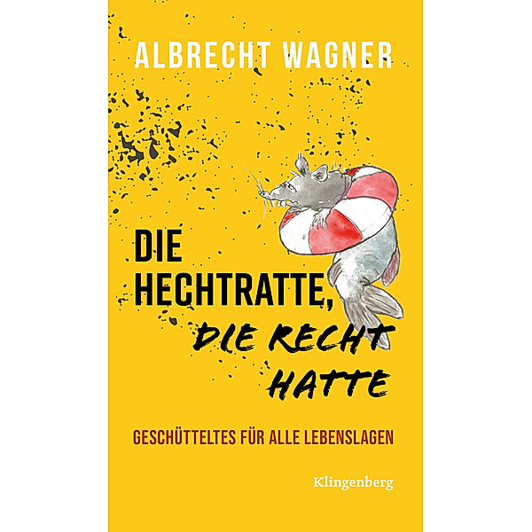 Die Hechtratte, die Recht hatte, Wagner Albrecht