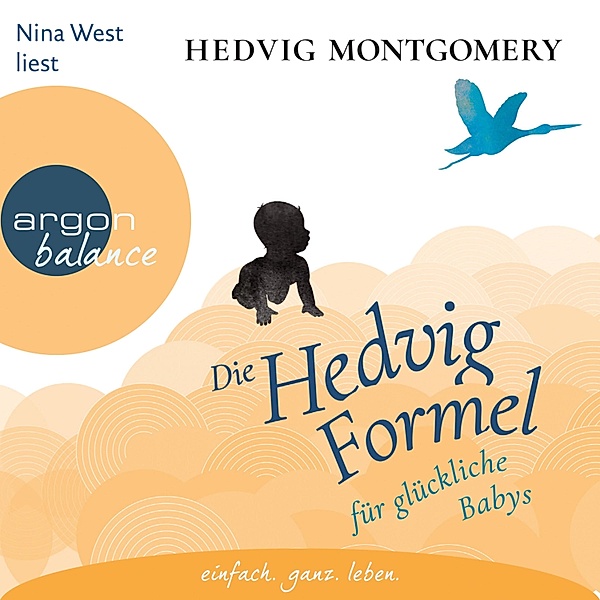 Die Hedvig Formel - 2 - Die Hedvig-Formel für glückliche Babys, Hedvig Montgomery