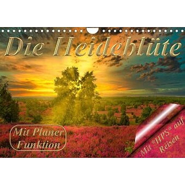 Die Heideblüte (Wandkalender 2022 DIN A4 quer), Heinz-Peter Schwerin