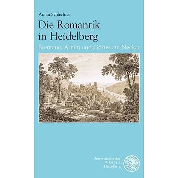 Die Heidelberger Romantik, Armin Schlechter