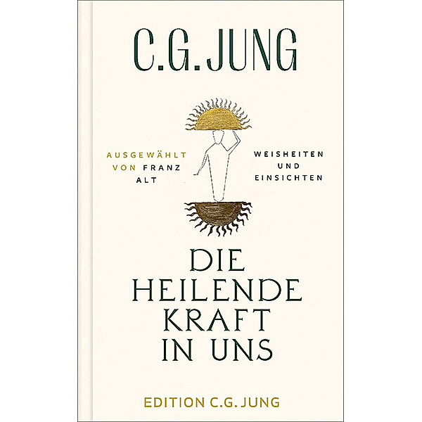 Die heilende Kraft in uns, C. G. Jung