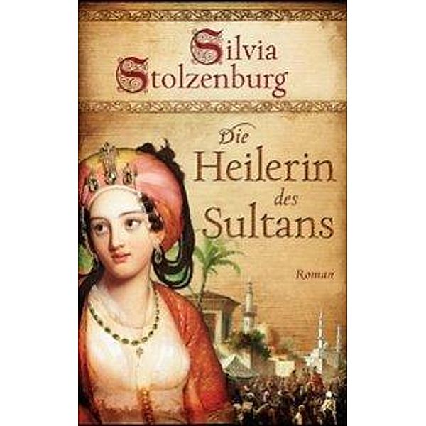 Die Heilerin des Sultans, Silvia Stolzenburg