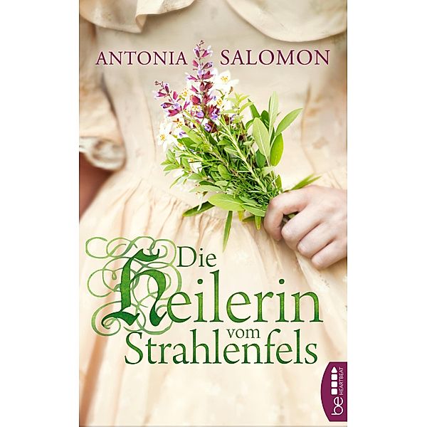 Die Heilerin vom Strahlenfels, Antonia Salomon