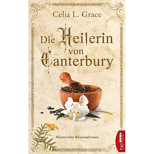 Die Heilerin von Canterbury, Celia L. Grace