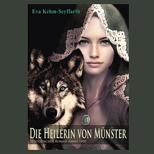 Die Heilerin von Münster, Eva Kehm-Seyffarth