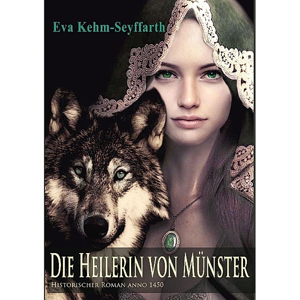 Die Heilerin von Münster, Eva Kehm-Seyffarth