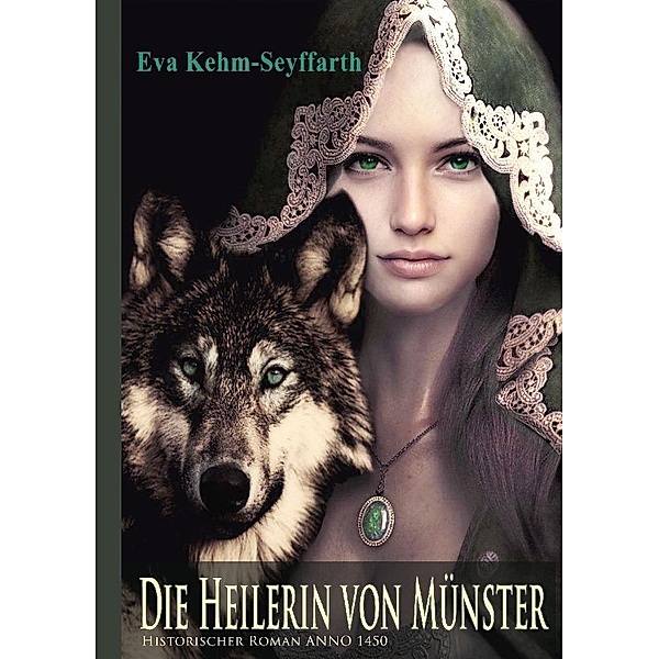 Die Heilerin von Münster, Eva Kehm-Seyffarth