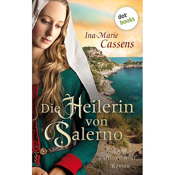 Die Heilerin von Salerno, Ina-Marie Cassens
