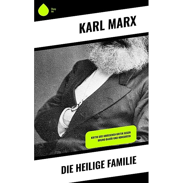 Die heilige Familie, Karl Marx
