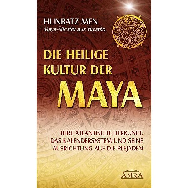 Die heilige Kultur der Maya, Hunbatz Men, Sat Arhat Domingo Dias Porta