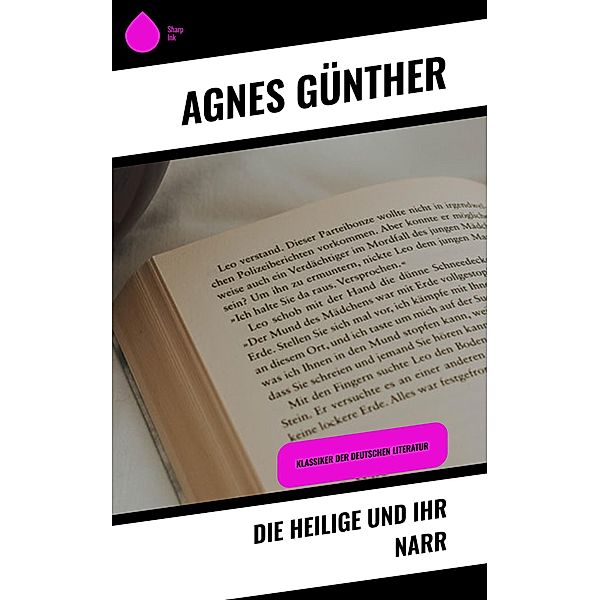 Die Heilige und ihr Narr, Agnes Günther