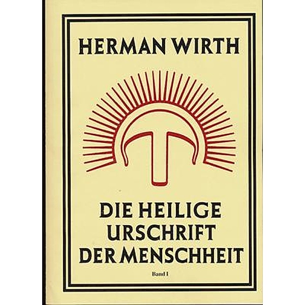 Die Heilige Urschrift der Menschheit, Herman Wirth