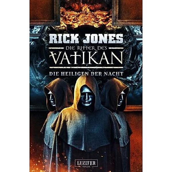 DIE HEILIGEN DER NACHT (Die Ritter des Vatikan 13), Rick Jones