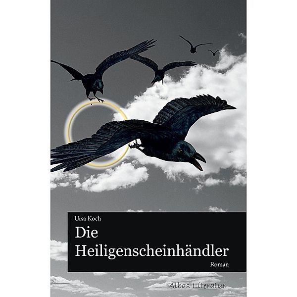 Die Heiligenscheinhändler, Ursa Koch