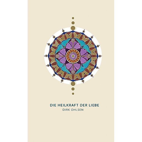 Die Heilkraft der Liebe, Dirk Ohlsen