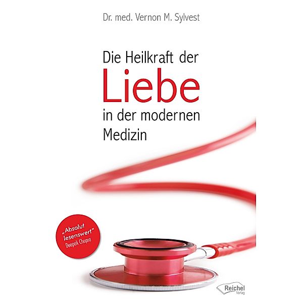 Die Heilkraft der Liebe in der modernen Medizin, Vernon M. Sylvest