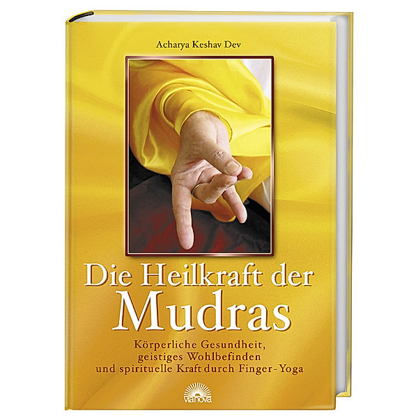 Die Heilkraft der Mudras, Acharya Keshav Dev