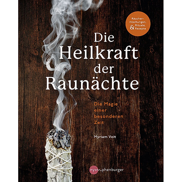 Die Heilkraft der Raunächte, Myriam Veit