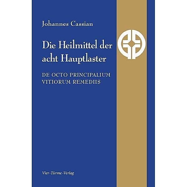 Die Heilmittel der acht Hauptlaster, Johannes Cassianus