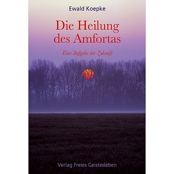 Die Heilung des Amfortas, Ewald Koepke