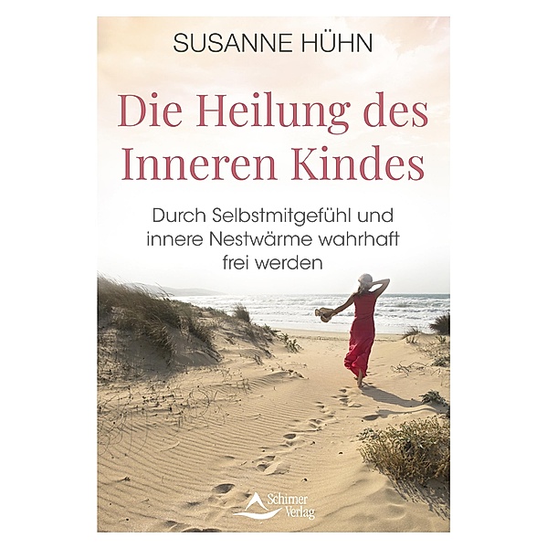 Die Heilung des Inneren Kindes, Susanne Hühn