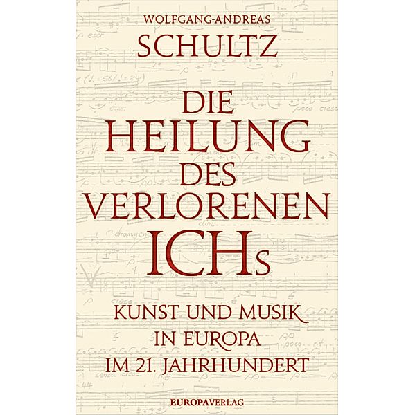 Die Heilung des verlorenen Ichs, Wolfgang-Andreas Schultz