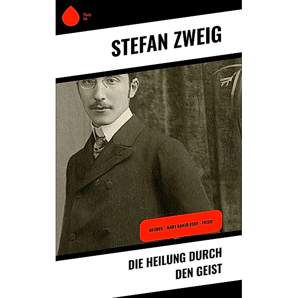 Die Heilung durch den Geist, Stefan Zweig