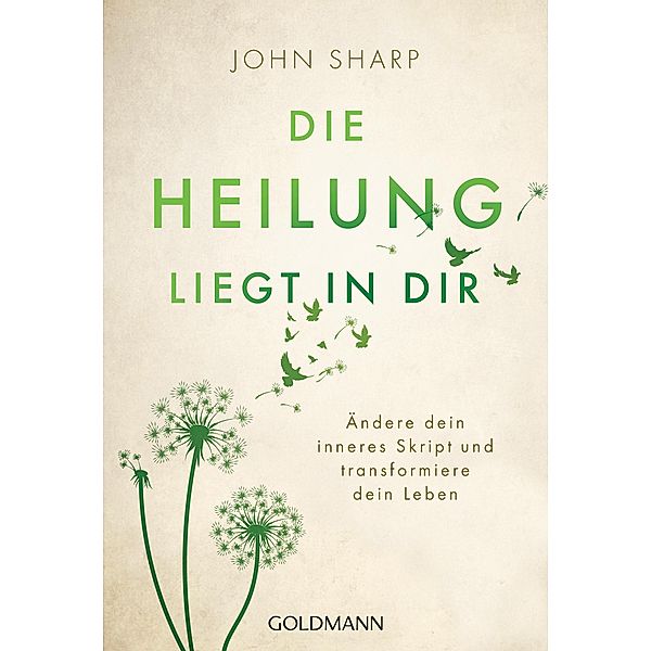 Die Heilung liegt in dir, John Sharp