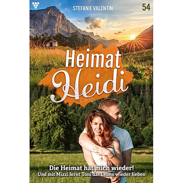 Die Heimat hat mich wieder! / Heimat-Heidi Bd.54, Stefanie Valentin