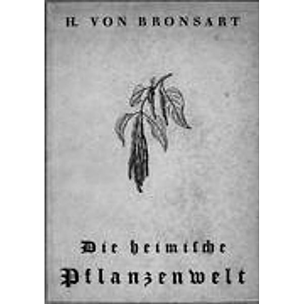 Die heimische Pflanzenwelt, Huberta von Bronsart