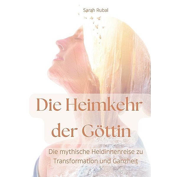 Die Heimkehr der Göttin, Sarah Rubal