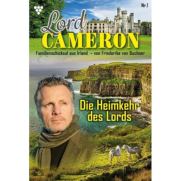 Die Heimkehr des Lords / Lord Cameron Bd.1, Friederike von Buchner