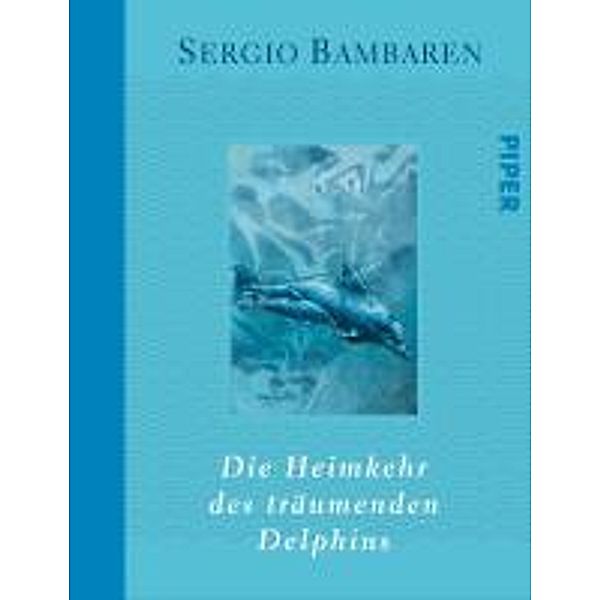 Die Heimkehr des träumenden Delphins, Sergio Bambaren