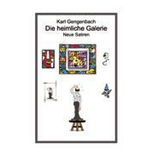 Die heimliche Galerie, Karl Gengenbach