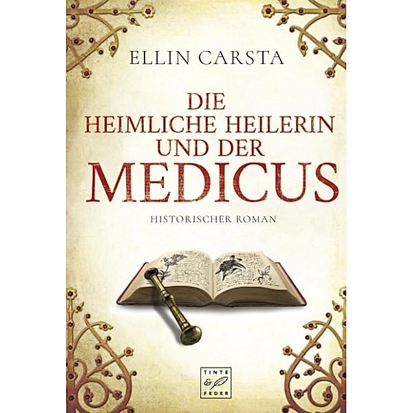 Die heimliche Heilerin und der Medicus / Die heimliche Heilerin Bd.2, Ellin Carsta