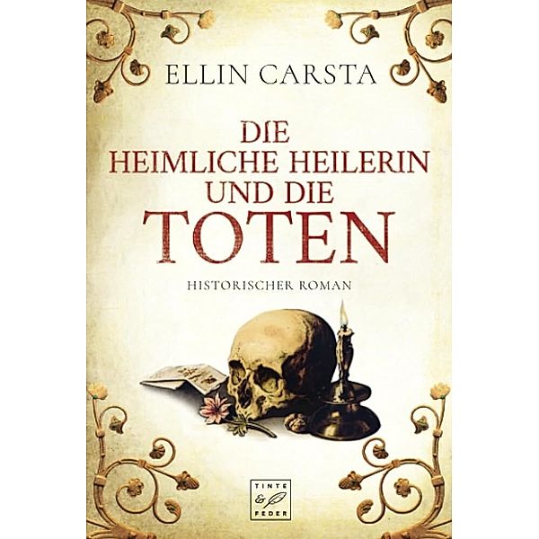 Die heimliche Heilerin und die Toten / Die heimliche Heilerin Bd.3, Ellin Carsta