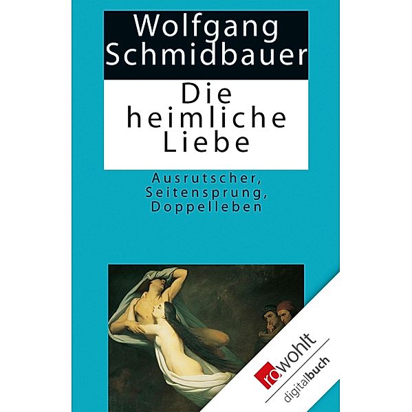 Die heimliche Liebe, Wolfgang Schmidbauer