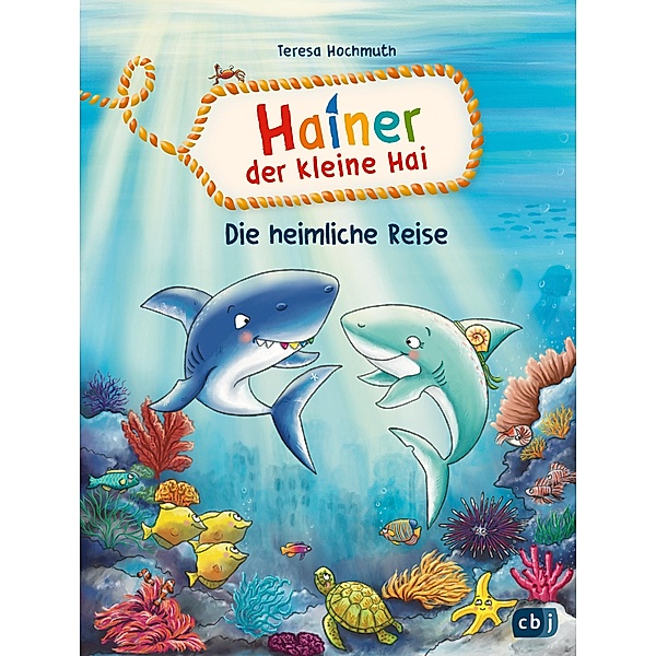 Die heimliche Reise / Hainer der kleine Hai Bd.1, Teresa Hochmuth