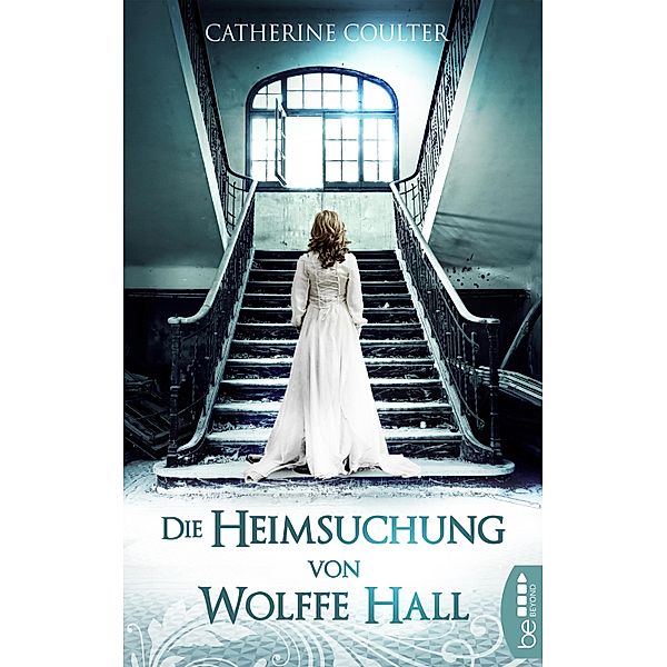 Die Heimsuchung von Wolffe Hall, Catherine Coulter