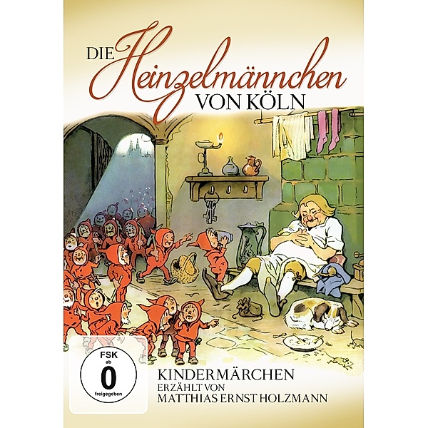 Die Heinzelmännchen Von Köln, Kindermärchen Erzählt Von Matthias Ernst Holzmann