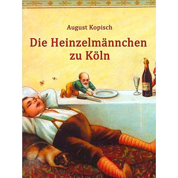 Die Heinzelmännchen zu Köln, August Kopisch