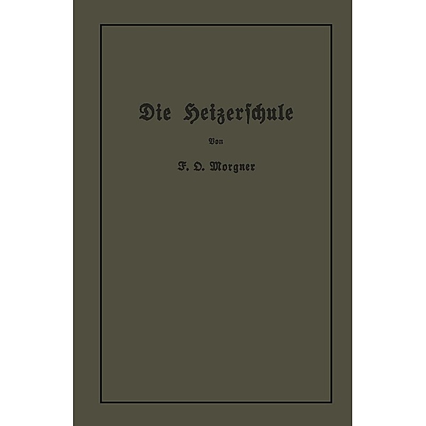 Die Heizerschule, Friedrich Oskar Morgner