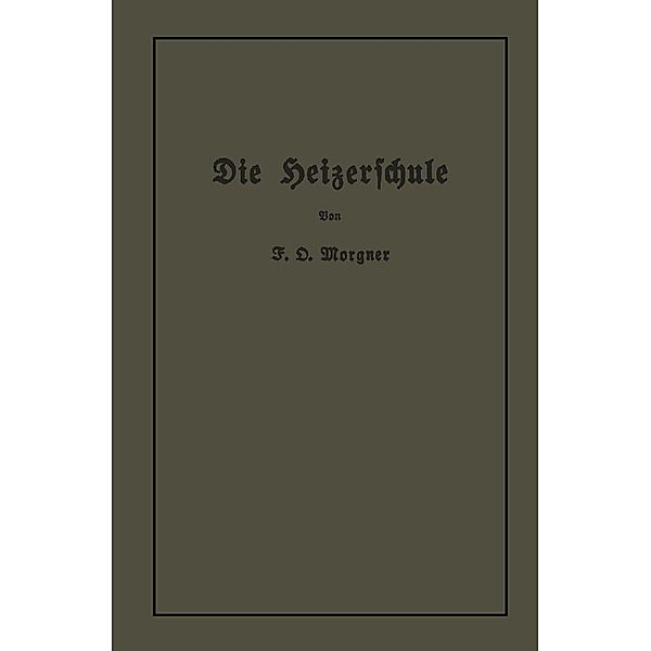 Die Heizerschule, Friedrich Oskar Morgner