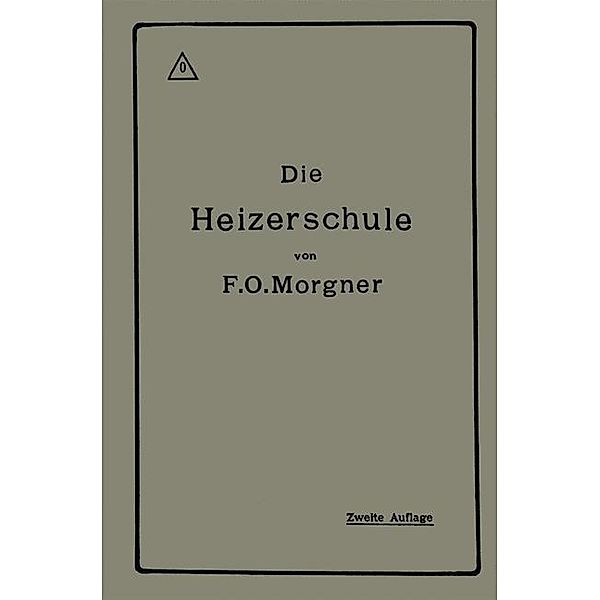 Die Heizerschule, Friedrich Oskar Morgner