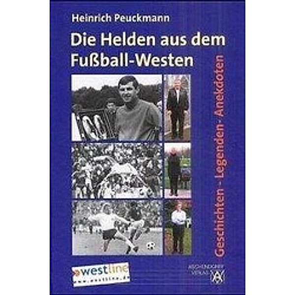 Die Helden aus dem Fußball-Westen, Heinrich Peuckmann