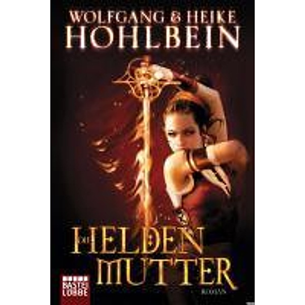 Die Heldenmutter, Wolfgang Hohlbein, Heike Hohlbein
