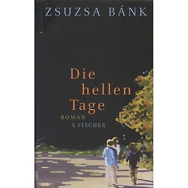 Die hellen Tage, Zsuzsa Bánk