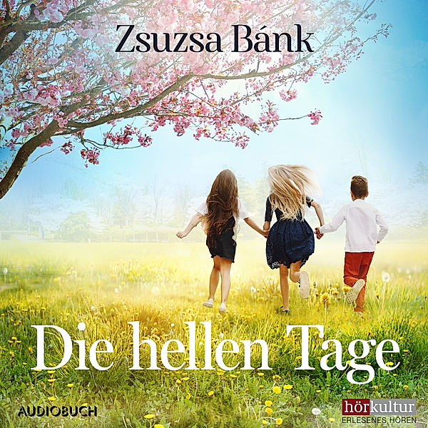 Die hellen Tage, Zsuzsa Bánk