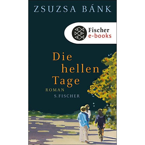 Die hellen Tage, Zsuzsa Bánk